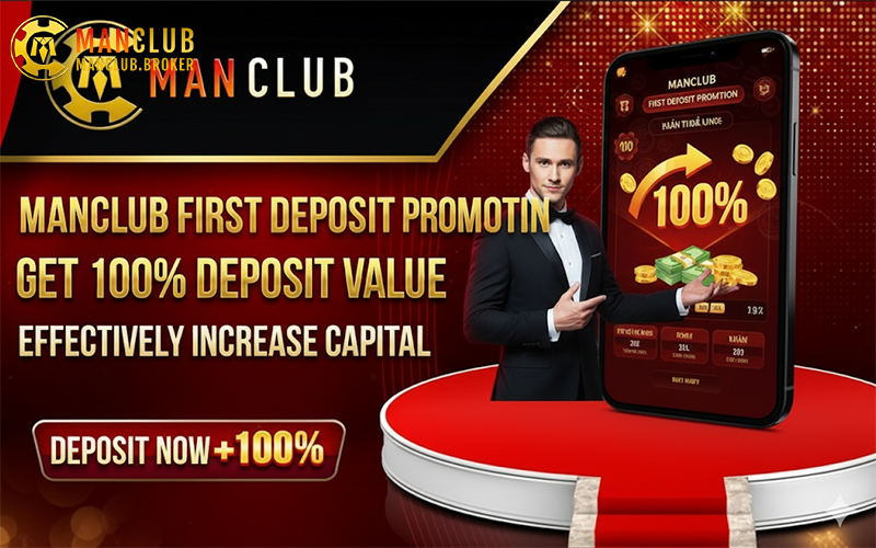 Nhận 100% giá trị nạp, khuyến mãi nạp đầu Manclub tăng vốn hiệu quả